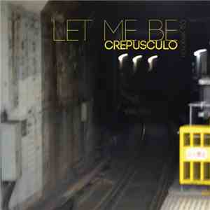 Crepusculo - Let Me Be