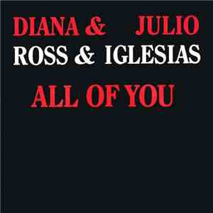 Diana Ross & Julio Iglesias - All Of You