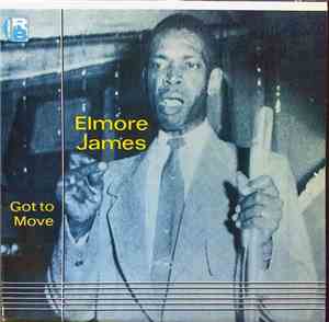 Elmore James - Got To Move