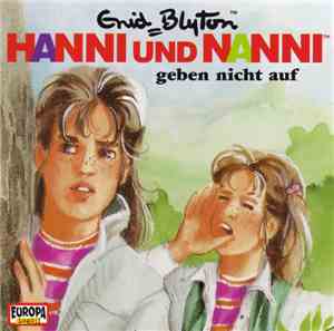 Enid Blyton - Hanni Und Nanni Geben Nicht Auf