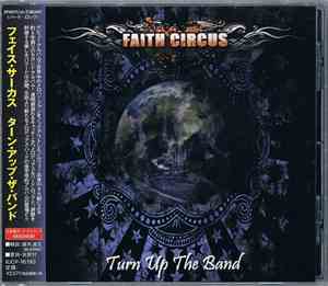 Faith Circus - Turn Up The Band
