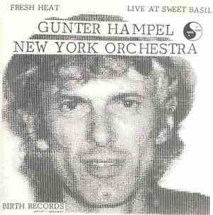 Gunter Hampel New York Orchestra - Fresh Heat - Live At Sweet Basil