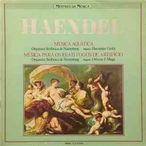 Haendel - Música Aquática / Música Para Os Reais Fogos De Artifício
