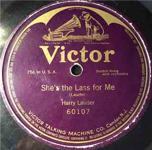 Harry Lauder - She's The Lass For Me
