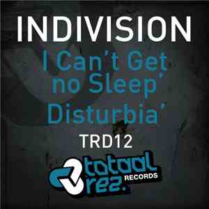 Indivision - I Can't Get No Sleep / Disturbia