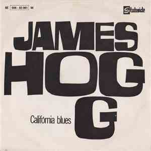 James Hogg  - California Blues