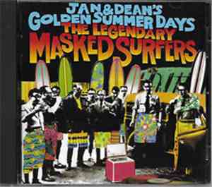 Jan & Dean - Jan & Dean's Golden Summer Days The Legendary Masked Surfers