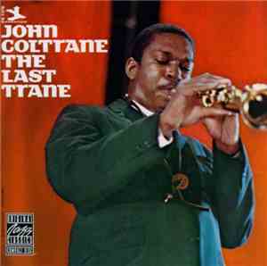 John Coltrane - The Last Trane