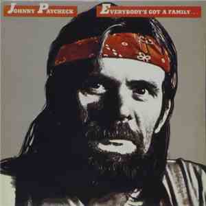 Johnny Paycheck - Everybody's Got A Family...Meet Mine