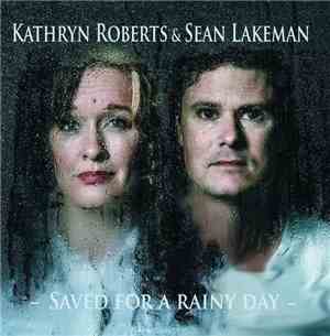 Kathryn Roberts & Sean Lakeman - Saved for a Rainy Day
