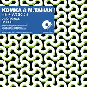 Komka & M.Tahan - Her Words