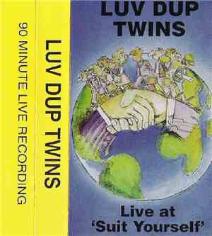 Luv Dup Twins - Live At Suit Yourself