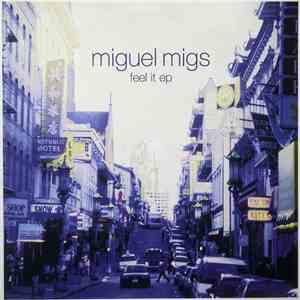Miguel Migs - Feel It EP