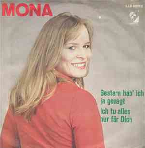 Mona  - Gestern Hab' Ich Ja Gesagt / Ich Tu Alles Nur Für Dich