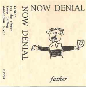 Now Denial  - Father