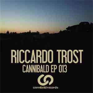 Riccardo Trost - Cannibald EP 013