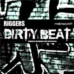 Riggers - Dirty Beat