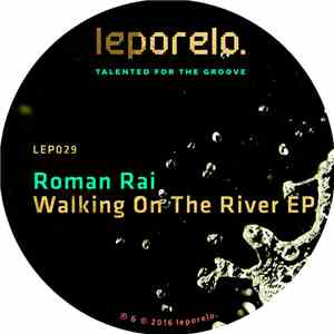Roman Rai - Walking On The River EP