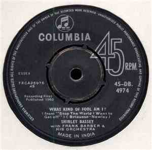 Shirley Bassey - What Kind Of Fool Am I?