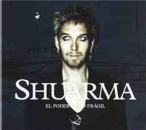 Shuarma - El Poder De Lo Frágil