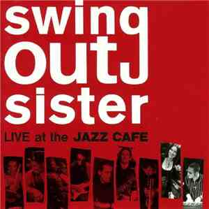 Swing Out Sister - Live At The Jazz Cafe