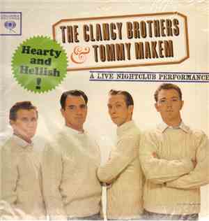 The Clancy Brothers & Tommy Makem - Hearty And Hellish- A Live Nightclub Pe ...