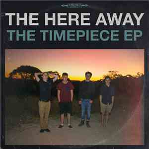 The Here Away - The Timepiece EP