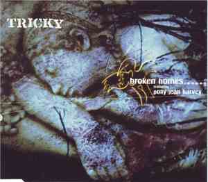 Tricky Featuring Polly Jean Harvey - Broken Homes