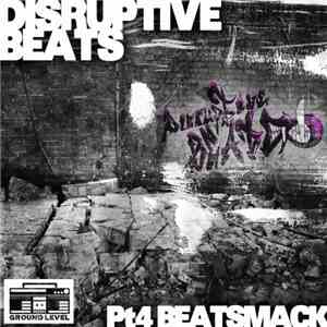 Beatsmack - Disruptive Beats Pt 4