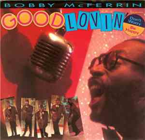 Bobby McFerrin - Good Lovin' / Don't Worry Be Happy