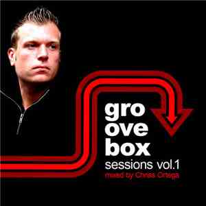 Chriss Ortega - Groovebox Sessions Vol.1