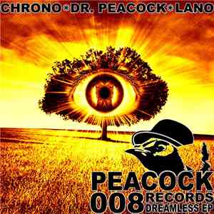 Chrono  ✳ Dr. Peacock  ✳ Lano  - Dreamless EP