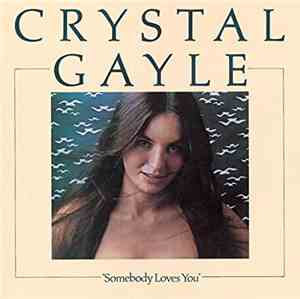 Crystal Gayle - Somebody Loves You