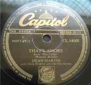 Dean Martin With Dick Stabile And His Orchestra - That's Amore / You're The ...