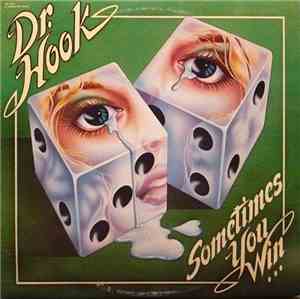 Dr. Hook - Sometimes You Win
