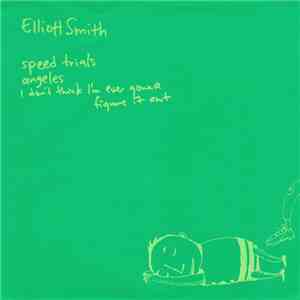 Elliott Smith - Speed Trials 7