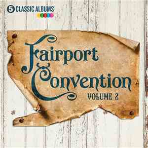 Fairport Convention - 5 Classic Albums Volume 2
