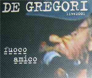 Francesco De Gregori - Fuoco Amico