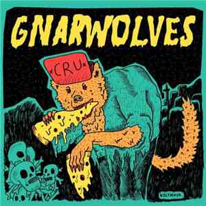 Gnarwolves - CRU