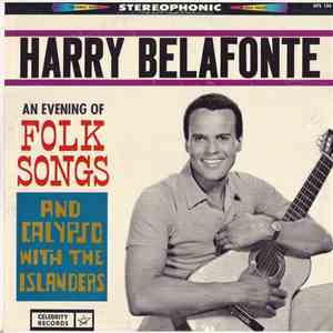 Harry Belafonte With The Islanders  - An Evening Of Folk Songs And Calypso
