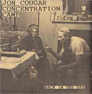 Jon Cougar Concentration Camp - Back In The Day
