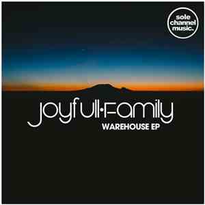 Joyfull Family - Warehouse Ep