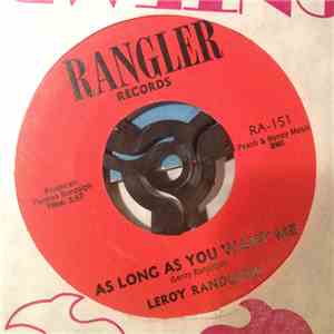 Leroy Randolph - As Long As You Want Me