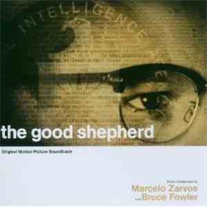 Marcelo Zarvos, Bruce Fowler  - The Good Shepherd (Original Motion Picture  ...