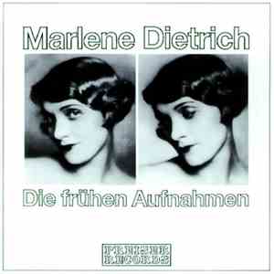 Marlene Dietrich - Die Frühen Aufnahmen