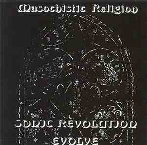 Masochistic Religion - Sonic Revolution Evolve