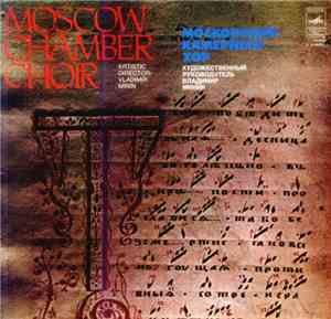 Moscow Chamber Choir , Artistic Director Vladimir Minin / Московский Камерн ...