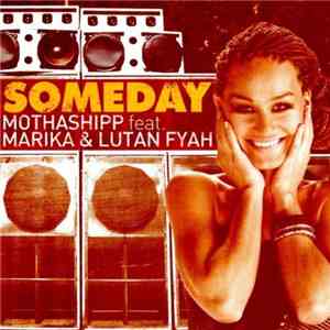 Mothashipp Featuring Marika  & Lutan Fyah - Someday (Good Old Lovin')
