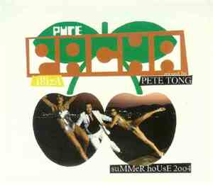 Pete Tong / Andy B  - Pure Pacha Ibiza Summer House 2004