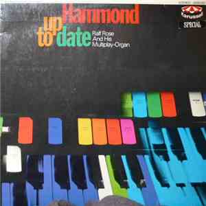 Ralf Rose And His Multiplay- Organ - Hammond Up To Date